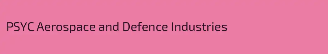 PSYC Aerospace and Defence Industries